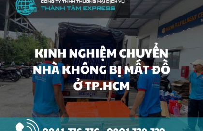 Chuyển nhà không mất đồ tại TP.HCM: 5 bước ai cũng cần biết